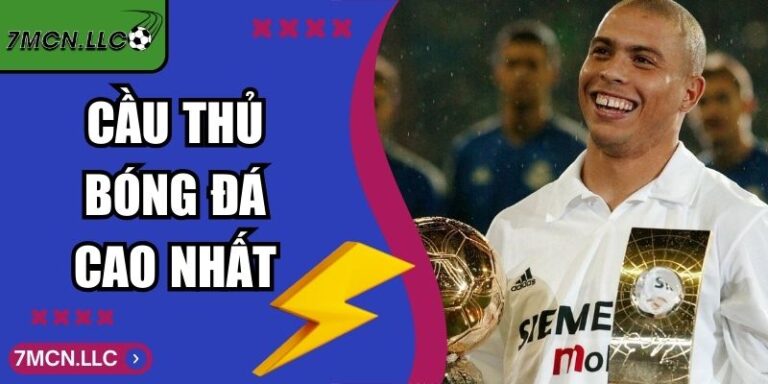 Cầu Thủ Bóng Đá Cao Nhất – “Người Khổng Lồ” Trên Sân Cỏ 5 Cầu Thủ Bóng Đá Cao Nhất – “Người Khổng Lồ” Trên Sân Cỏ