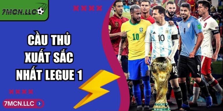 Cầu Thủ Xuất Sắc Nhất Ligue 1 Theo Đánh Giá 7M Chuyên Sâu 5 Cầu Thủ Xuất Sắc Nhất Ligue 1 Theo Đánh Giá 7M Chuyên Sâu