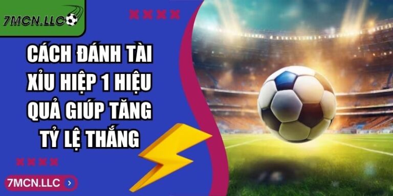 Cách Đánh Tài Xỉu Hiệp 1