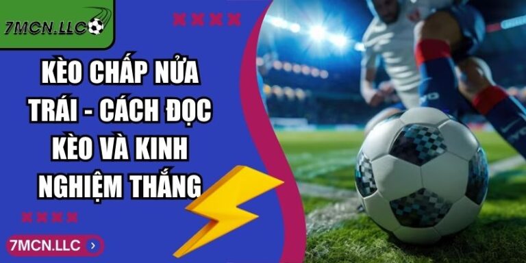 Kèo Chấp Nửa Trái