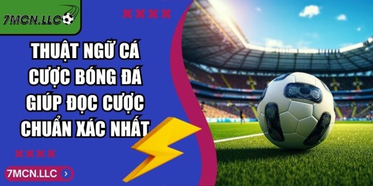 Thuật Ngữ Cá Cược Bóng Đá